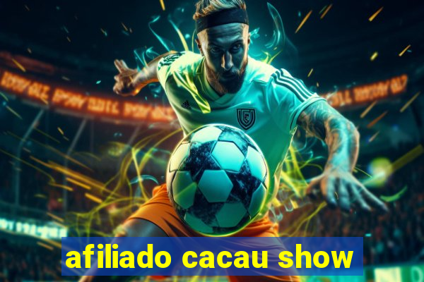 afiliado cacau show